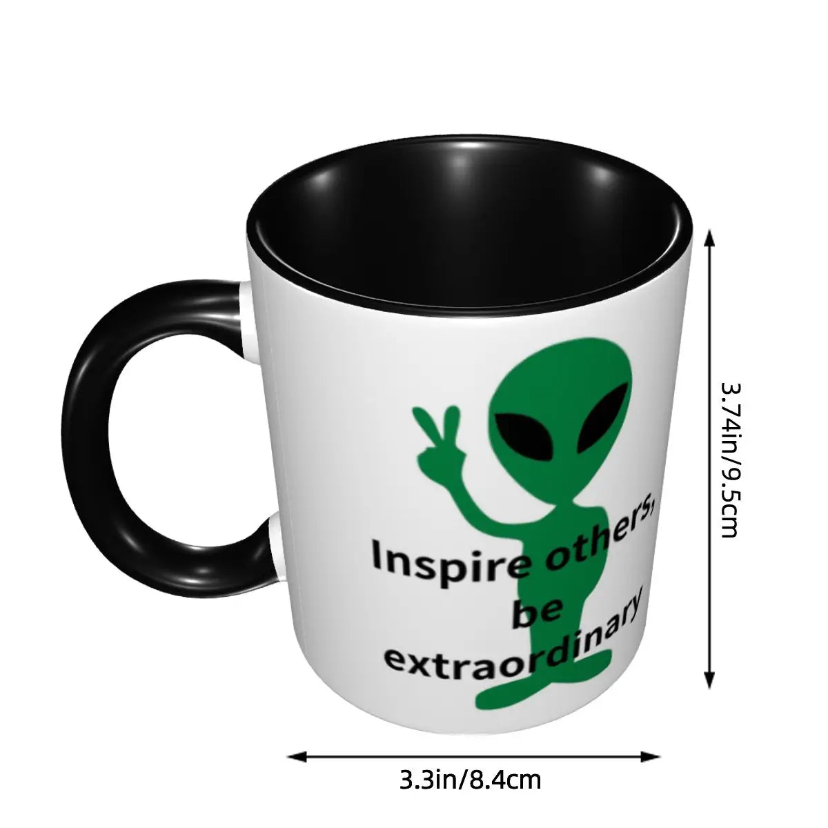 Extraordinary Alien Inspire Others Mug Funny Ceramic Coffee Cups