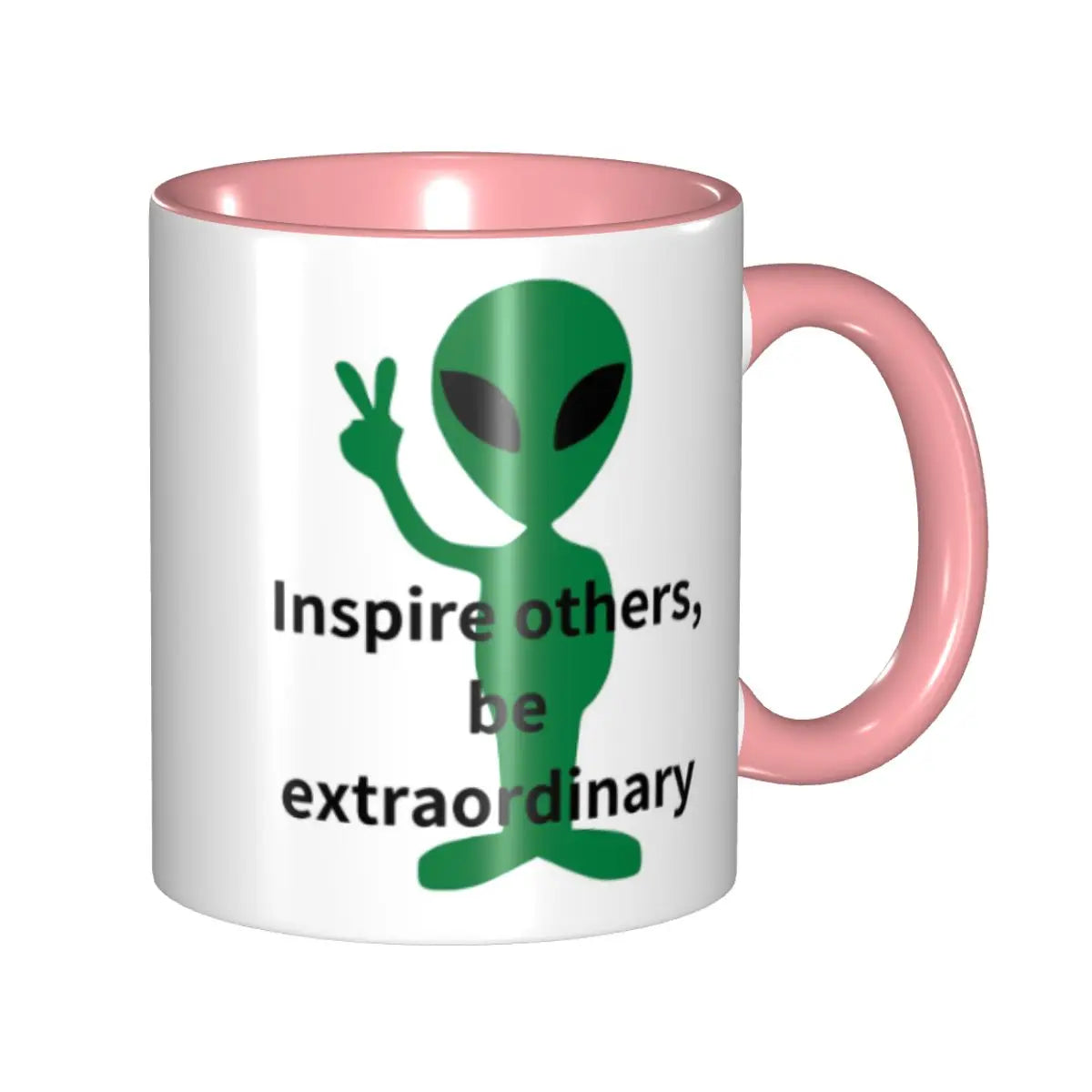 Extraordinary Alien Inspire Others Mug Funny Ceramic Coffee Cups