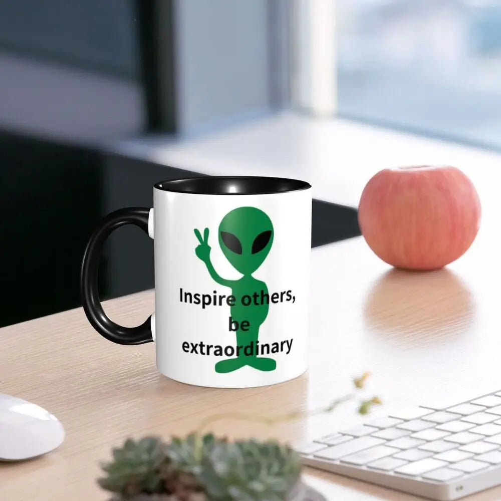 Extraordinary Alien Inspire Others Mug Funny Ceramic Coffee Cups