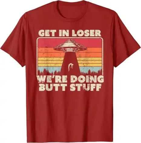 Get in Loser I Want To Believe T-Shirt Aliens UFO